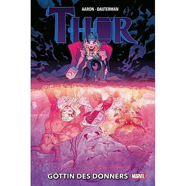 Thor: Göttin des Donners, Jason Aaron, Russell Dauterman, Rafa Garres, Frazer Irving