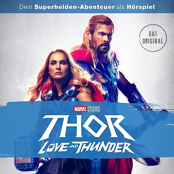 Thor Hörspiel - Thor - Love and Thunder (Das Original-Hörspiel zum Marvel Film)