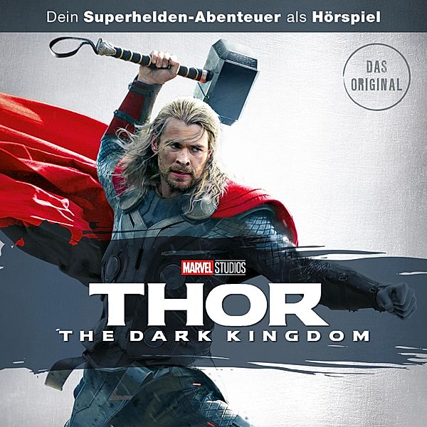 Thor Hörspiel - Thor: The Dark Kingdom (Dein Marvel Superhelden-Abenteuer als Hörspiel)