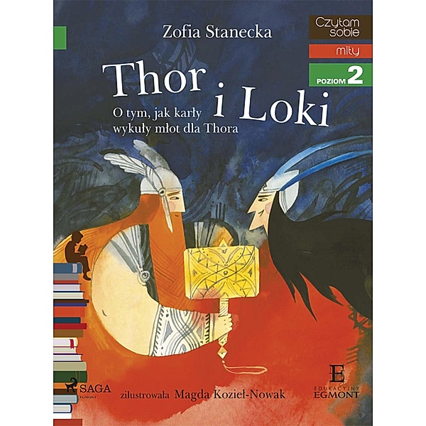 Thor i Loki - O tym jak karly wykuly mlot dla Thora / I am reading - Czytam sobie, Zofia Stanecka