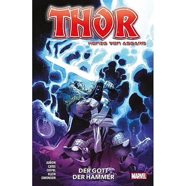 Thor: König von Asgard, Donny Cates, Nic Klein, Jason Aaron, Al Ewing, Lee Garbett, Dan Jurgens, Walter Simonson, Oliver Coipel, J. Michael Straczynski