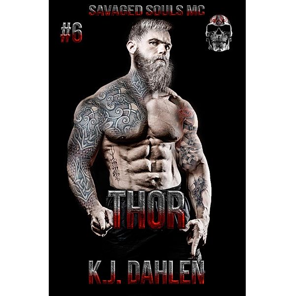 Thor (Savaged Souls MC, #6) / Savaged Souls MC, Kj Dahlen