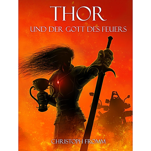 THOR und der Gott des Feuers, Christoph Fromm