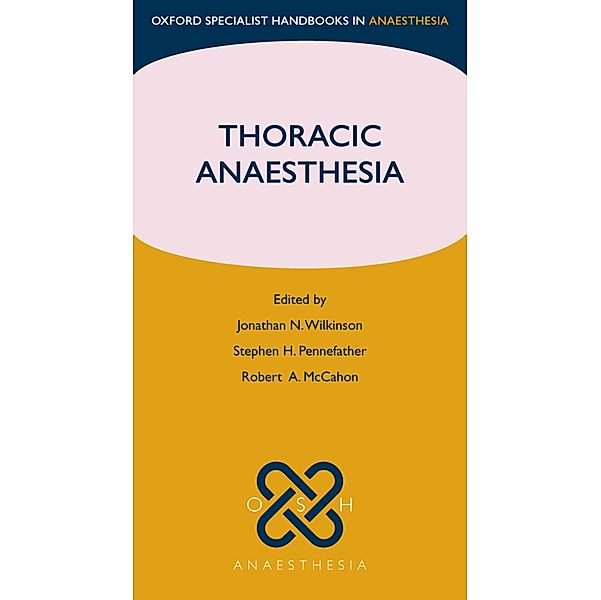 Thoracic Anaesthesia / Oxford Specialist Handbooks in Anaesthesia