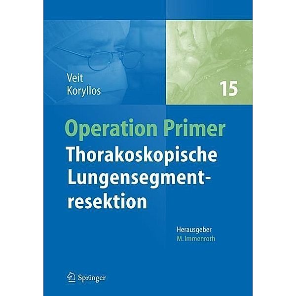 Thorakoskopische Lungensegmentresektion, Stefanie Veit, Aris Koryllos