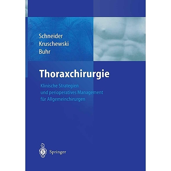 Thoraxchirurgie, P. Schneider, M. Kruschewski, H. J. Buhr