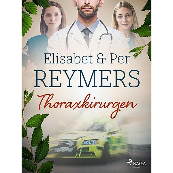 Thoraxkirurgen, Elisabet Reymers, Per Reymers