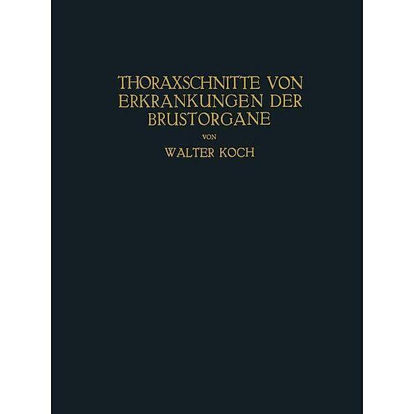 Thoraxschnitte von Erkrankungen der Brustorgane, Walter Koch