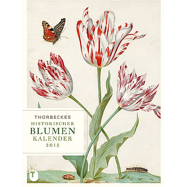 Thorbeckes Historischer Blumen-Kalender 2015