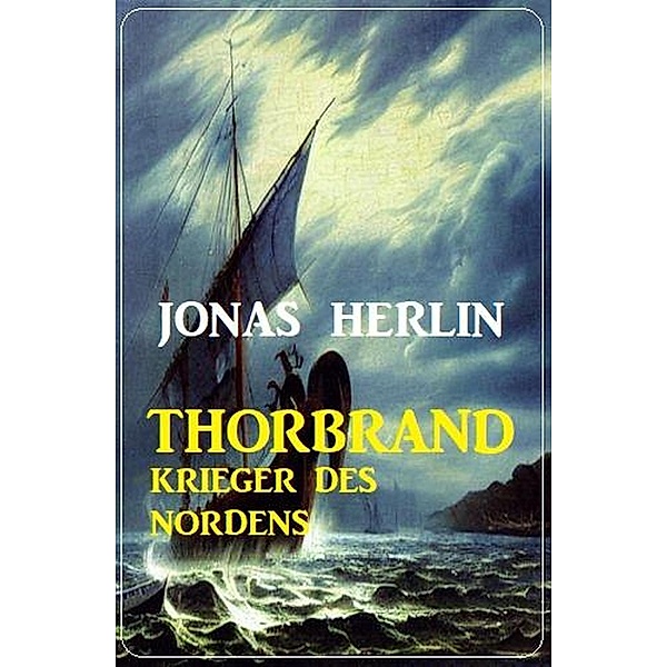 Thorbrand - Krieger des Nordens, Jonas Herlin