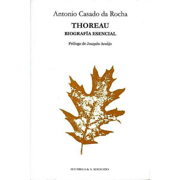 Thoreau / Acuarela & A. Machado, Antonio Casado Da Rocha