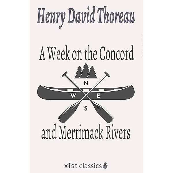 Thoreau, H: Week on the Concord and Merrimack Rivers, Henry David Thoreau