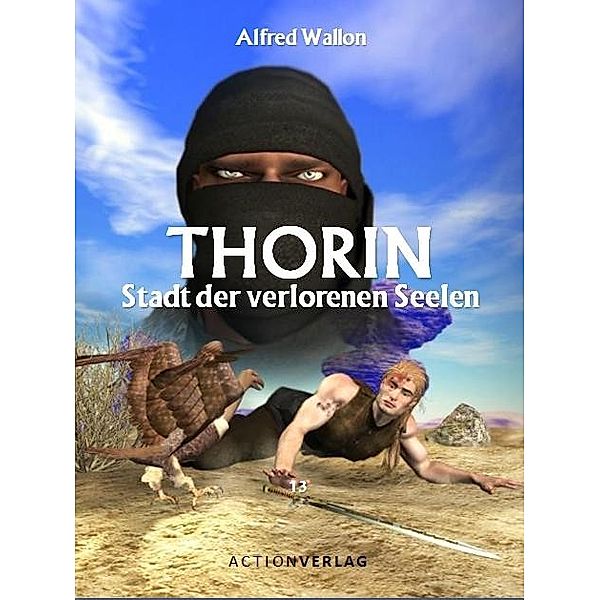 THORIN 13 Zweiter Zyklus Band 1 Stadt der verlorenen Seelen, Alfred Wallon