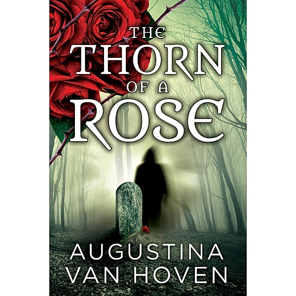 Thorn of a Rose / Augustina Van Hoven, Augustina van Hoven