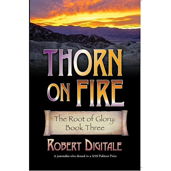 Thorn on Fire (The Root of Glory, #3) / The Root of Glory, Robert Digitale