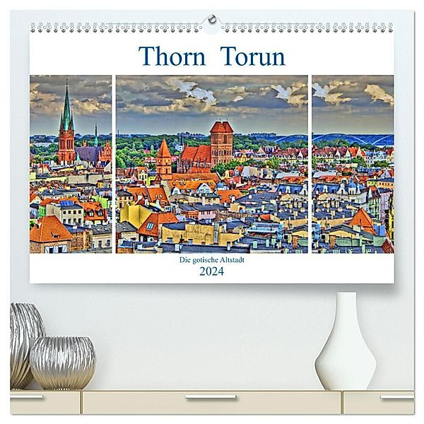 Thorn Torun - Die gotische Altstadt (hochwertiger Premium Wandkalender 2024 DIN A2 quer), Kunstdruck in Hochglanz, Paul Michalzik