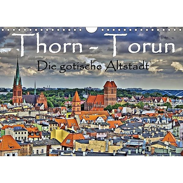 Thorn Torun Die gotische Altstadt (Wandkalender 2017 DIN A4 quer), Paul Michalzik