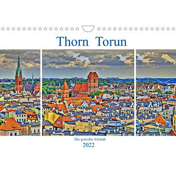 Thorn Torun - Die gotische Altstadt (Wandkalender 2022 DIN A4 quer), Paul Michalzik