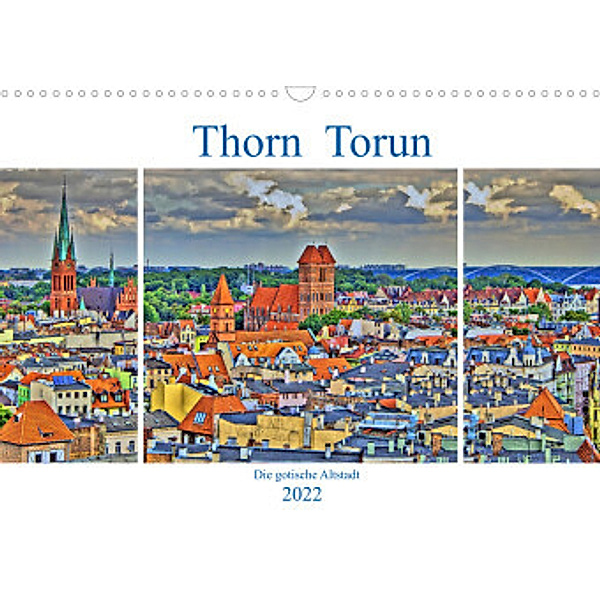 Thorn Torun - Die gotische Altstadt (Wandkalender 2022 DIN A3 quer), Paul Michalzik