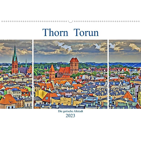 Thorn Torun - Die gotische Altstadt (Wandkalender 2023 DIN A2 quer), Paul Michalzik