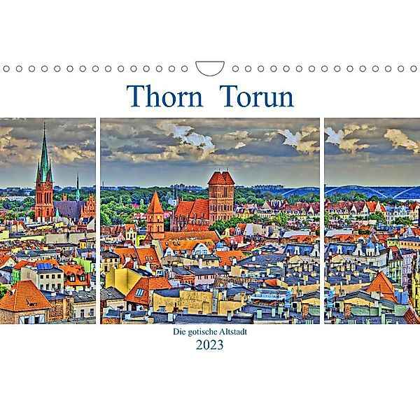 Thorn Torun - Die gotische Altstadt (Wandkalender 2023 DIN A4 quer), Paul Michalzik