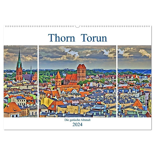 Thorn Torun - Die gotische Altstadt (Wandkalender 2024 DIN A2 quer), CALVENDO Monatskalender, Paul Michalzik