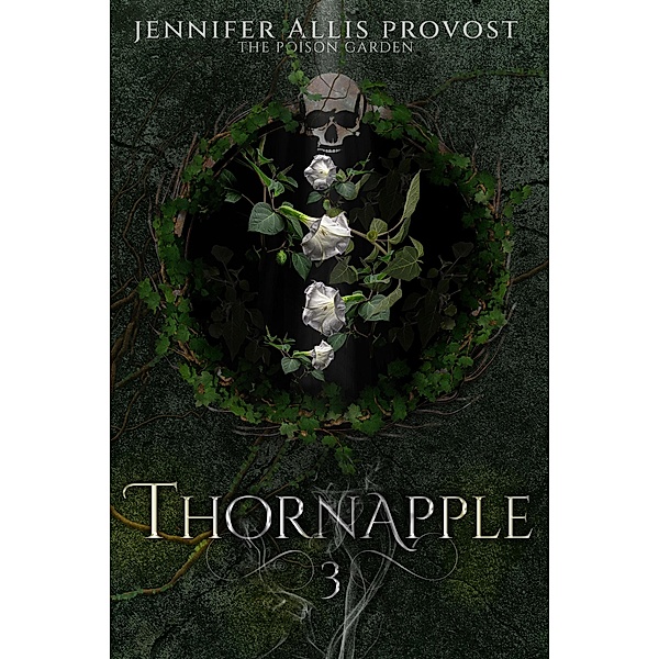 Thornapple (Poison Garden, #3) / Poison Garden, Jennifer Allis Provost
