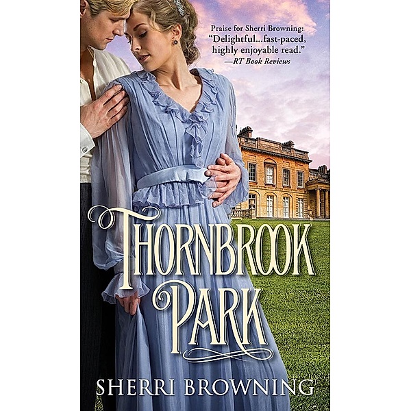 Thornbrook Park / A Thornbrook Park Romance Bd.1, Sherri Browning