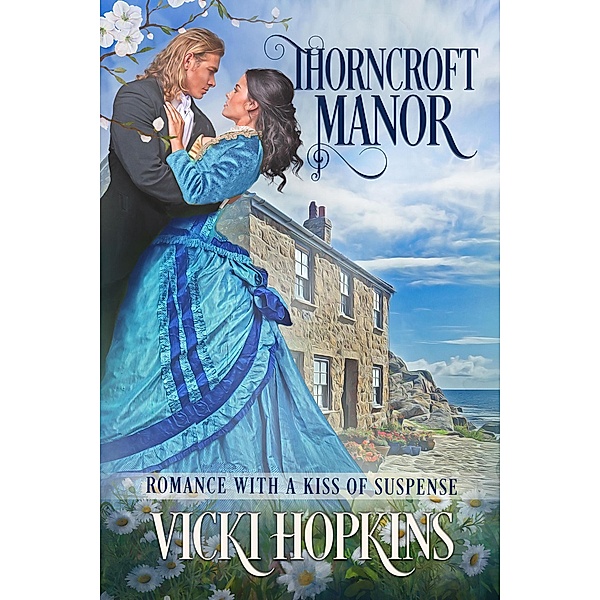 Thorncroft Manor (Romance With a Kiss of Suspense) / Romance With a Kiss of Suspense, Vicki Hopkins