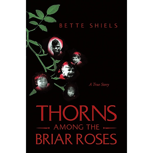 Thorns Among the Briar Roses, Bette Shiels