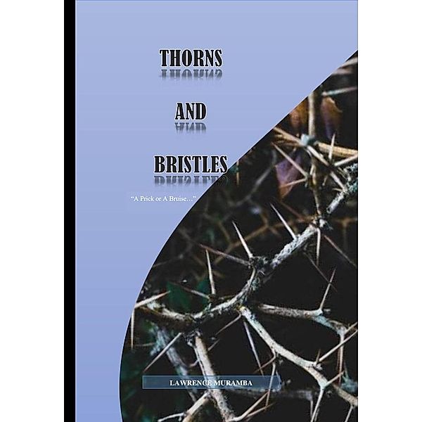 Thorns And Bristle, Lawrence Muramba