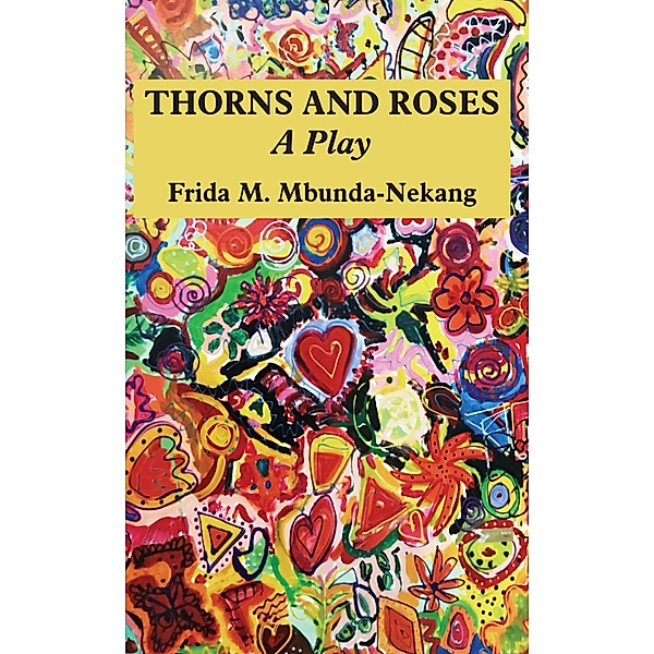 Thorns and Roses: A Play, Menkan Mbunda