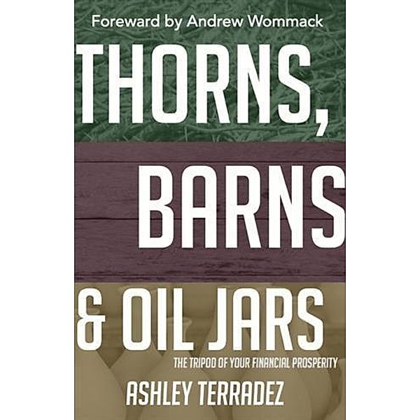 Thorns, Barns and Oil Jars, Ashley Terradez