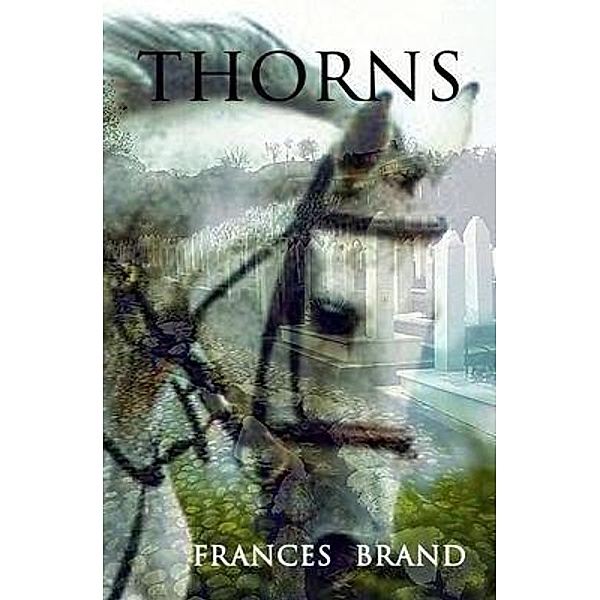 Thorns / Frances Brand, Frances Brand