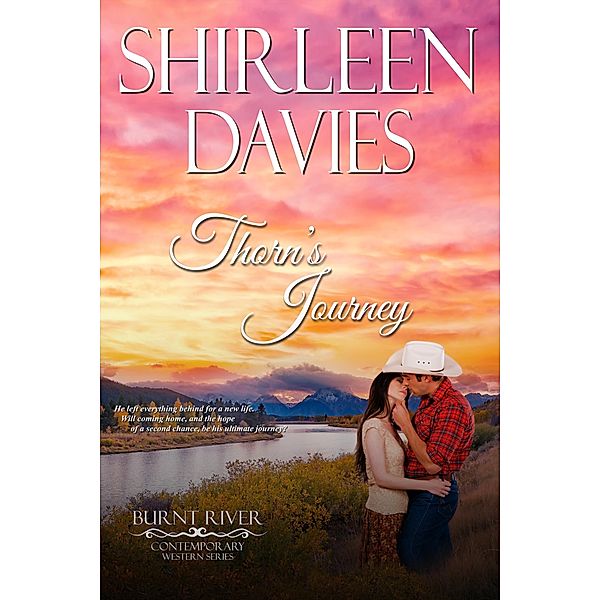 Thorn's Journey (Burnt River Contemporary Western Romance, #2), Shirleen Davies