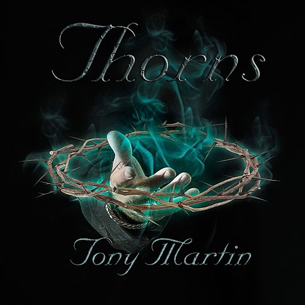 Thorns (Lim.Digipak), Tony Martin