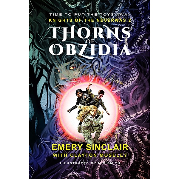 Thorns of Obzidia (Knights of the Neverwas, #2) / Knights of the Neverwas, Emery Sinclair, Clayton Moseley