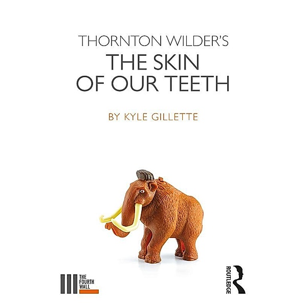 Thornton Wilder's The Skin of our Teeth, Kyle Gillette