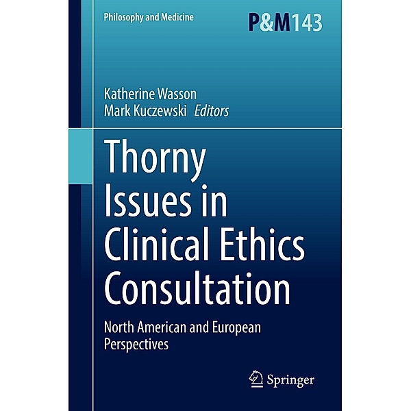 Thorny Issues in Clinical Ethics Consultation / Philosophy and Medicine Bd.143