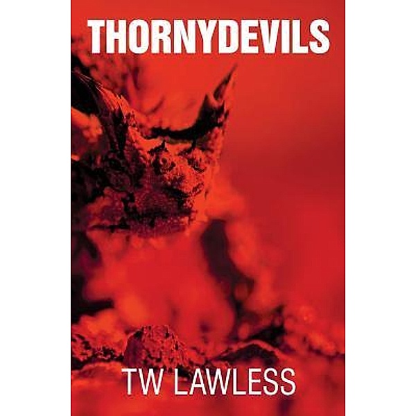 Thornydevils / Peter Clancy series Bd.2, T W Lawless