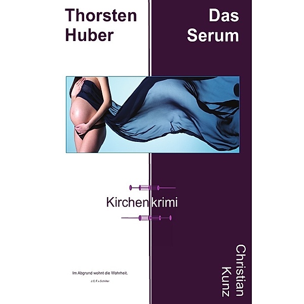 Thorsten Huber Das Serum, Christian Kunz