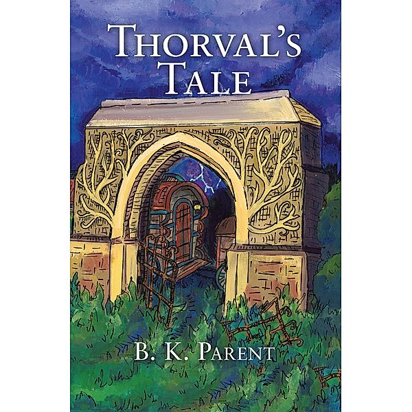 Thorval's Tale, B. K. Parent