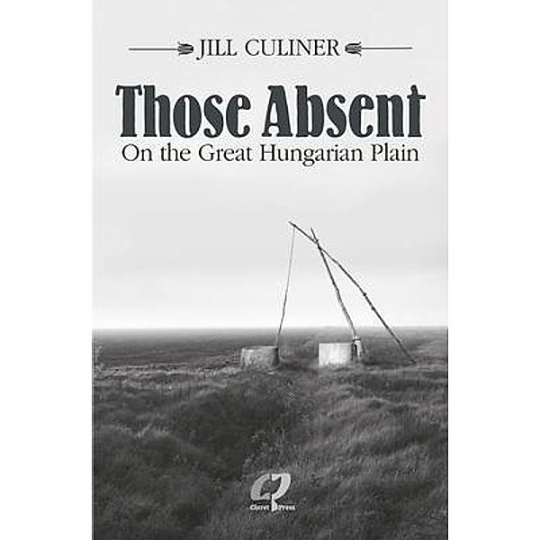 Those Absent On the Great Hungarian Plain, Jill Culiner