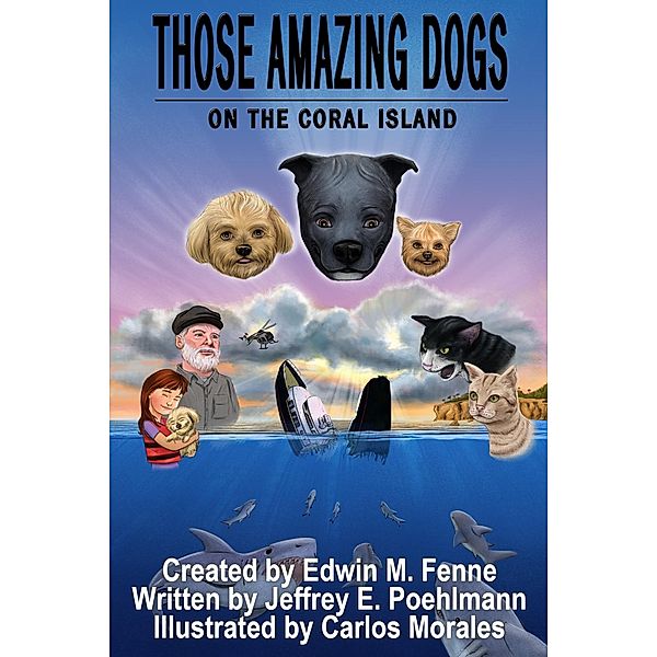 Those Amazing Dogs Book 5: On the Coral Island / Edwin Fenne, Edwin Fenne