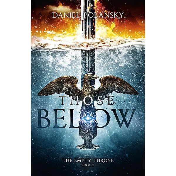 Those Below: The Empty Throne Book 2 / The Empty Throne Bd.2, Daniel Polansky