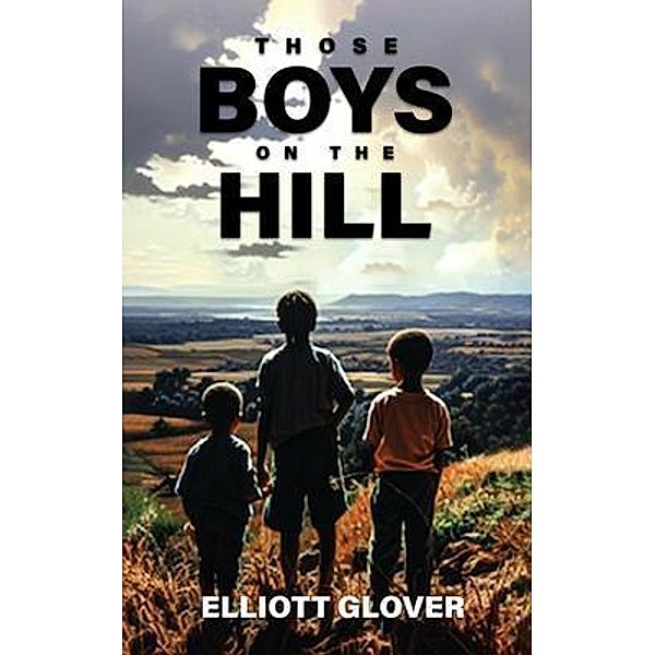 Those Boys on the Hill, Elliott Glover