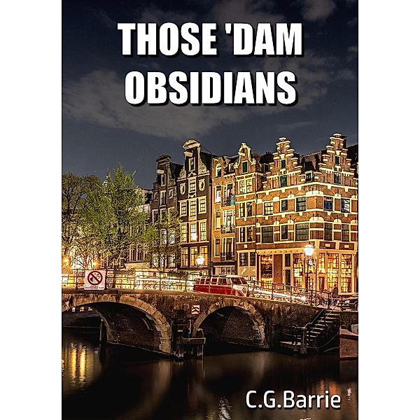 Those Dam Obsidians, C. G. Barrie