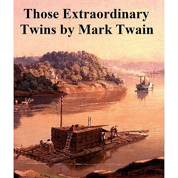 Those Extraordinary Twins, Mark Twain
