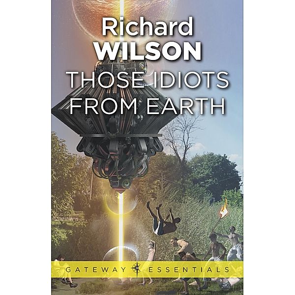 Those Idiots From Earth, Richard Wilson