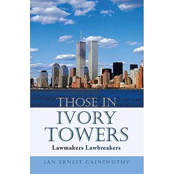 Those in Ivory Towers, Jan Ernest Gainswothy